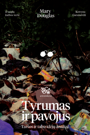 Tyrumas ir pavojus. Taršos ir tabu idėjų analizė